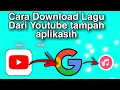 Download Lagu CARA DOWNLOAD  LAGU DARI YOUTUBE