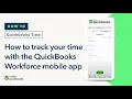 How to track your time with the QuickBooks Workforce employee app