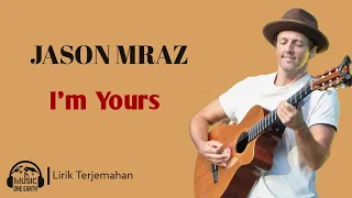 jason mraz im yours lirik lagu terjemahan 