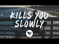 Lagu The Chainsmokers - Kills You Slowly (Lyrics) Pilton Remix