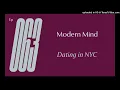 Ep 63 Dating in NYC with Modern Mind