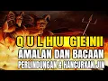 Download Lagu QULHU GENI ‼️ Bacaan Lengkap Wirid Qulhu Geni