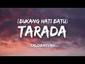 TARADA (Bukang Hati Batu) - FALDIANSYAH (Cover)