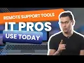 Remote Support Tools IT Pros Use Today