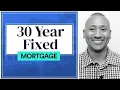 30 Year Fixed Mortgage What Is It Right For You FULL GUIDE