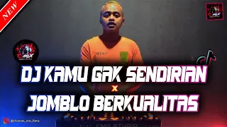 Download DJ KAMU GAK SENDIRIAN X JOMBLO BERKUALITAS - VIRAL TIK-TOK 2022 [CMIX FAMS] MP3