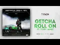 Getcha Roll On -T - Pain feat. Tory Lanez (Official Audio)