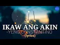 #OPMsupporters #WriteAboutLove Ikaw Ang Akin -Yeng Constantino (lyrics)