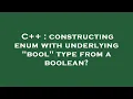 C constructing enum with underlying bool type from a boolean