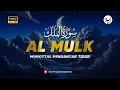 Bacaan Surah AL MULK Kerajaan yang paling menyentuh hati di dunia سورة الملك | Terhindar Siksa Kubur