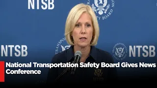LIVE | National Transportation Safety Board Holds News Conference | AA114