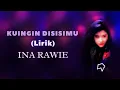 Download Lagu Ina Rawie - Kuingin Disisimu (Lirik)