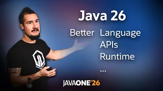 Java 26 Better Language Better APIs Better Runtime