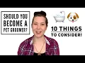 10 Things To Consider BEFORE Becoming a Pet Groomer Pet Grooming Career