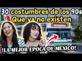 Download Lagu 30 COSTUMBRES que todo MEXICANO de los 90 - CUBANAS REACCIONAN