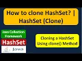 How to clone HashSet HashSet Clone Java Collection Framework
