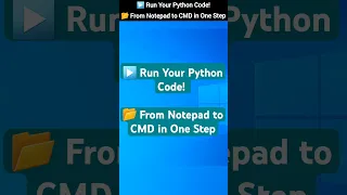 Run Your First Python Program Using Notepad
