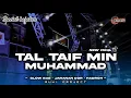 Download Lagu TAL TAIF MIN MUHAMMAD - DJ SHOLAWAT CHEK SOUND HOREG | SLOW BASS • JARANAN DOR • HADROH