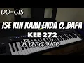 Download Lagu KEE No. 272 : 1-3 (Karaoke) || Ise Kin Kami Enda O, Bapa