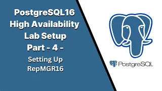 Part4 - PostgreSQL16 High Availability Lab Setup