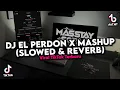 Download Lagu DJ EL PERDON X MASHUP KANE VIRAL TIKTOK TERBARU COCOK UNTUK SANTAI 🎧
