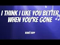 Download Lagu Reneé Rapp - I Think I Like You Better When You're Gone (Lyrics)