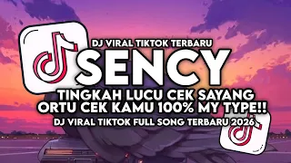 dj sency tingkah lucu cek kutu buku cek sayang ortu cek kamu 100 my type dj slowbass viral 2026