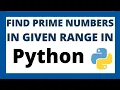 Python program to print all prime numbers in an interval Prime Numbers in given range