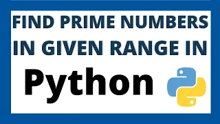 Python program to print all prime numbers in an interval Prime Numbers in given range