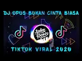 Download Lagu DJ OPUS BUKAN CINTA BIASA SITI NURHALIZA VERSI DJ REMIX🎶DJ TIKTOK VIRAL