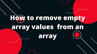 Remove empty elements from an array in Javascript