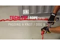 Rope Series Passing a Knot through the MPD using the Dog Tail Method TECH TIP CMC