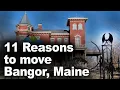 11 Reasons to Move to Bangor Maine