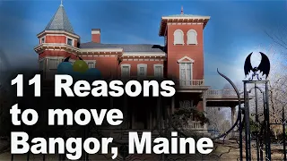 11 Reasons to Move to Bangor Maine