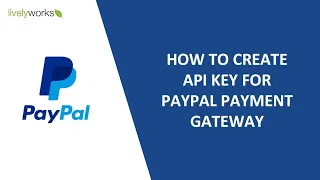 How to create PayPal API credentials A Quick and Easy Tutorial