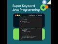 Java Super Keyword Full Explained in Hindi For Beginner
