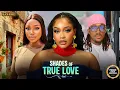 Download Lagu SHADES OF TRUE LOVE (UCHE MONTANA, BAMBAM OLAWUNMI, MICHAEL DAPPA ) Latest Nigerian Movie 2025