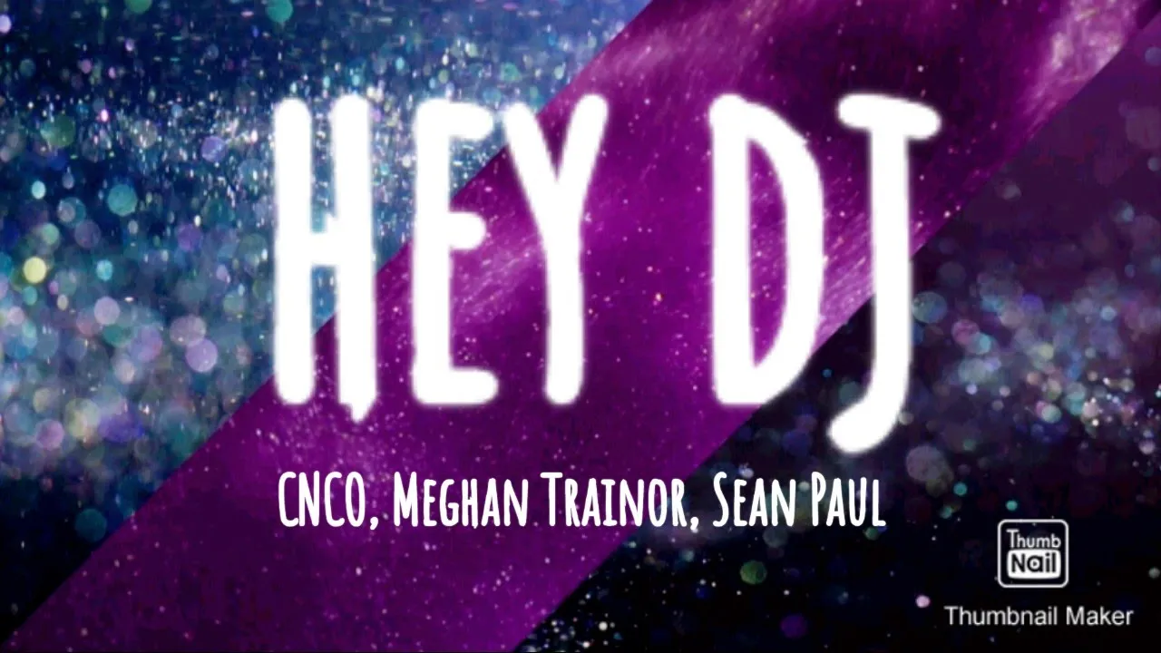 CNCO, Meghan Trainor, Sean Paul - Hey DJ (Letra/Lyrics) CNCO, Meghan Trainor, Sean Paul - Hey DJ (Letra/Lyrics)
