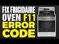How To Fix Frigidaire Oven F11 Error Code 2025