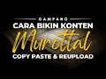 Lagu Cara Membuat Video Murottal Al Quran - COPY PASTE \u0026 REUPLOAD