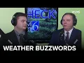 The science behind weather buzzwords Rain Check