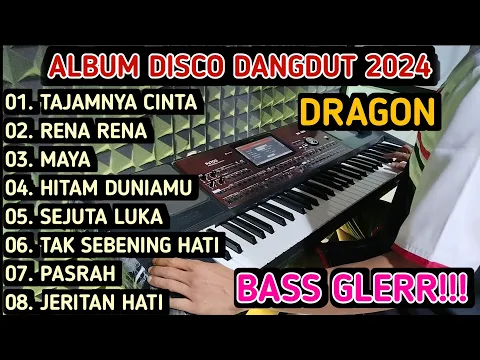 Download MP3 DISCO DANGDUT DRAGON 2024 - ALBUM DANGDUT PILIHAN TERBAIK BASS GLERR!!!