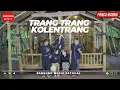 Download Lagu Trang Trang Kolentrang - Panca Warna [Official]