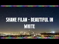 Download Lagu Shane Filan - Beautiful In White [Music With Lyrics]