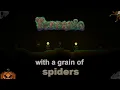 Terraria but with too many spiders
