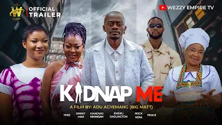 KIDNAP ME - MOVIE TRAILER