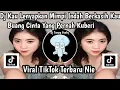 Download Lagu DJ KAU LENYAPKAN MIMPI INDAH BERKASIH II DJ TERBUANG KU TAK BERMAKNA VIRAL TIKTOK TERBARU NIE ‼️