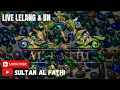 Download Lagu SULTAN AL FATHI LIVE LELANG \u0026 BN BATU PERMATA TOP QUALITY💎🔥(tgl 16 juli 2025)