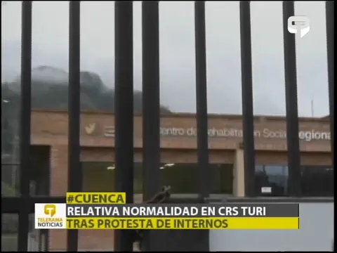 Relativa normalidad en CRS Turi tras protestas de internos