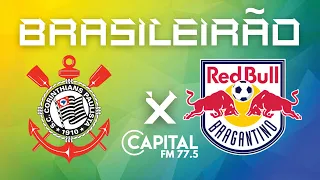 CORINTHIANS X RED BULL BRAGANTINO | AO VIVO | BRASILEIRÃO |